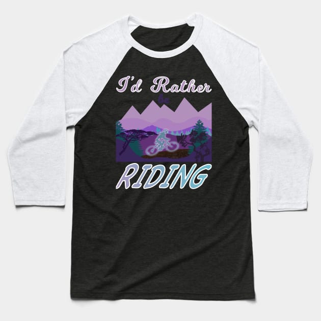 I’d Rather Be Riding Baseball T-Shirt by AtkissonDesign